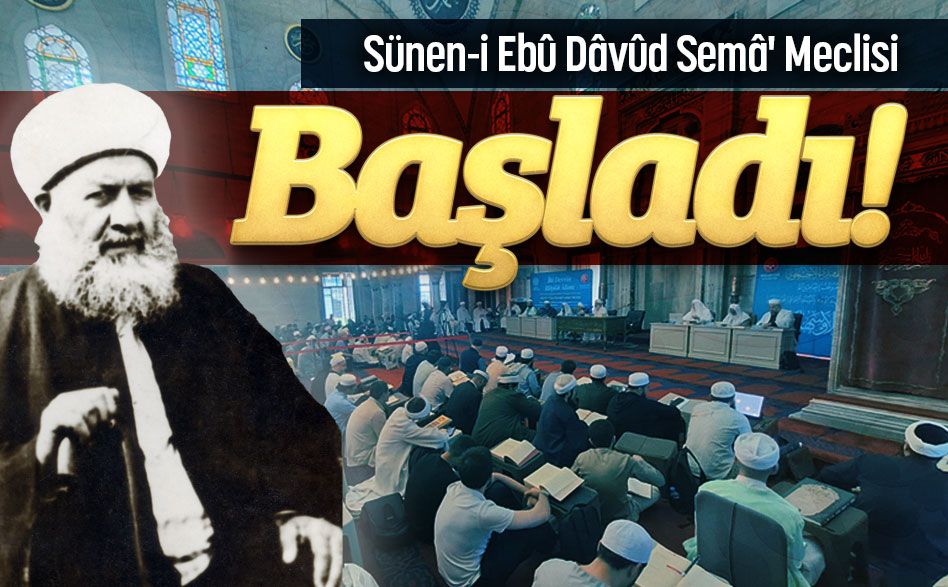 Sünen-i Ebû Dâvûd Semâ‘ Meclisi Başladı